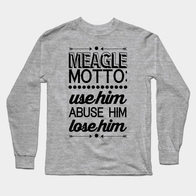 Parks and Recreation - Meagle Motto! Long Sleeve T-Shirt by AquaDuelist